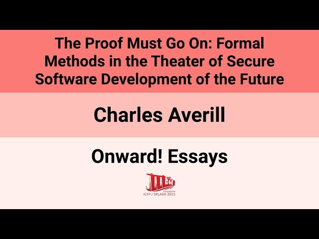 The Proof Must Go On - Formal Methods in the Theater of Secure Software Development
