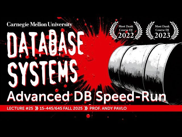 Advanced Databases Speed-Run - RelationalAI Database Talk - 25