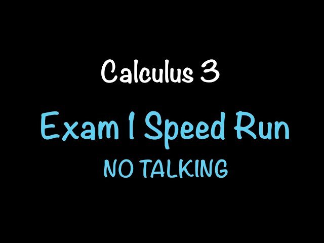 Calculus 3 Exam Speed Run - Fast Solutions and Final Answers