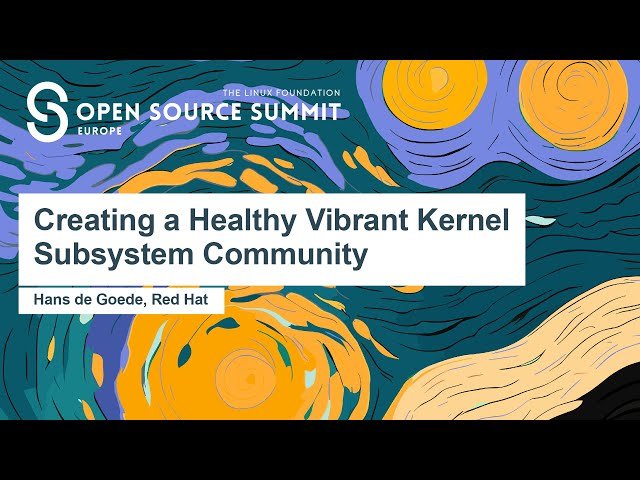 Creating a Healthy Vibrant Kernel Subsystem Community