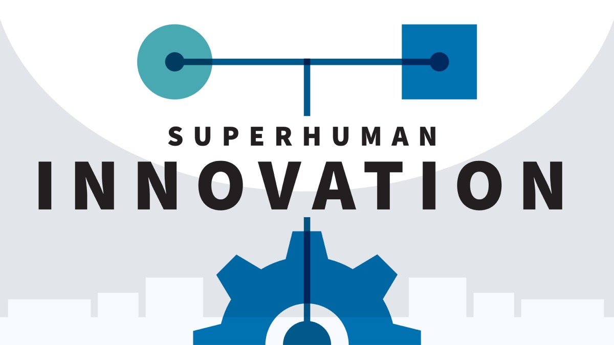 Superhuman Innovation (Blinkist Summary)
