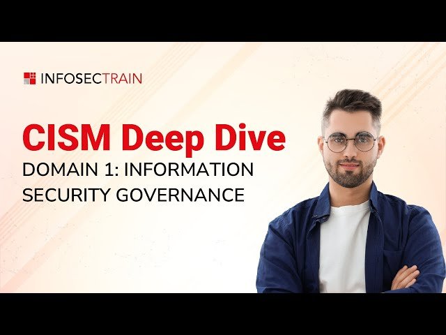 Mastering Information Security Governance - CISM Domain 1 Explained