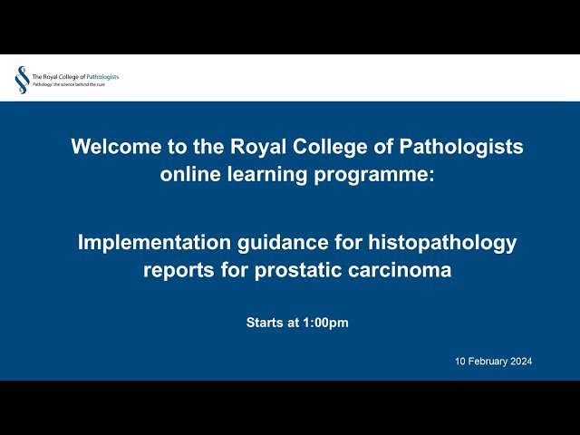 Implementation Guidance for Histopathology Reports for Prostatic Carcinoma