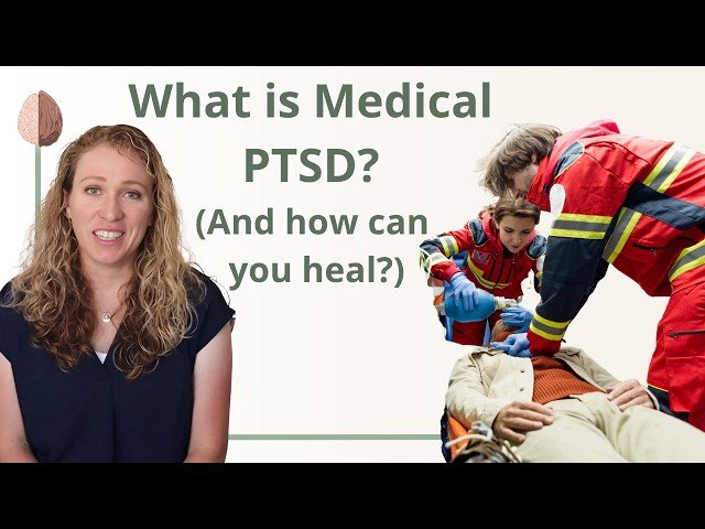 How to Heal from Medical PTSD - Medical Trauma