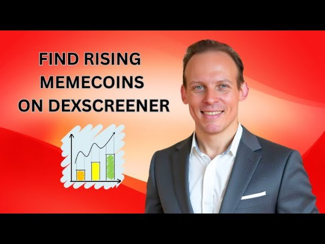 How to Find Rising Memecoins Early with Dexscreener - Step-by-Step Tutorial