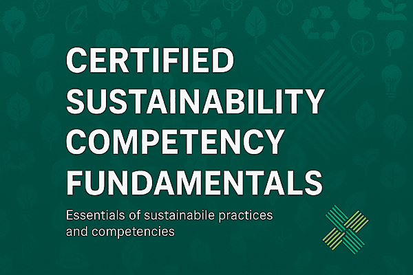 Certified Sustainability Competency Fundamentals (CSCF)