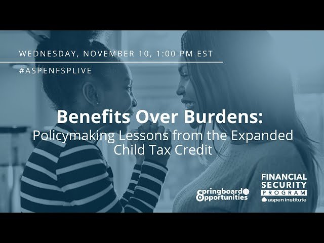 Benefits Over Burdens: Policymaking Lessons from the Expanded Child Tax Credit