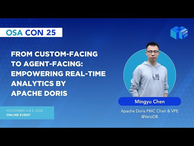 From Custom-Facing to Agent-Facing - Empowering Real-Time Analytics by Apache Doris