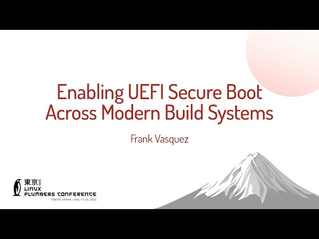 Enabling UEFI Secure Boot Across Modern Build Systems