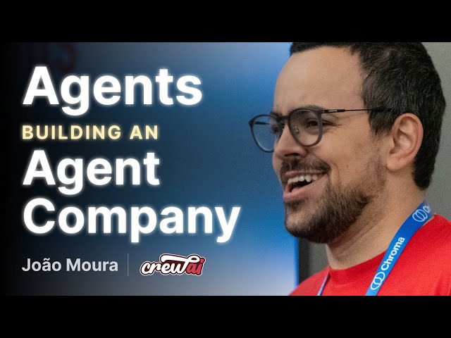 Using Agents to Build an Agent Company - CrewAI Framework and Business Applications