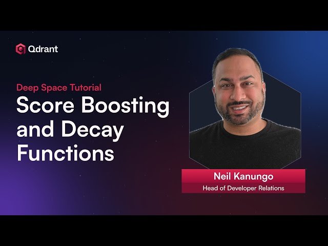 Score Boosting and Decay Functions in Qdrant - Business Logic in Vector Search