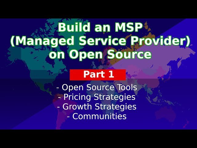 Building an MSP Business Using Open Source Software - Part 1: Introduction