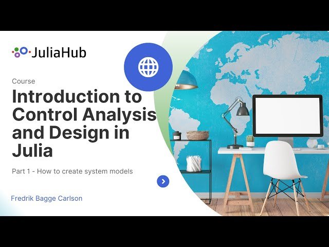Introduction to Control Analysis and Design in Julia