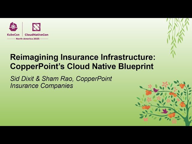 Reimagining Insurance Infrastructure - CopperPoint's Cloud Native Blueprint