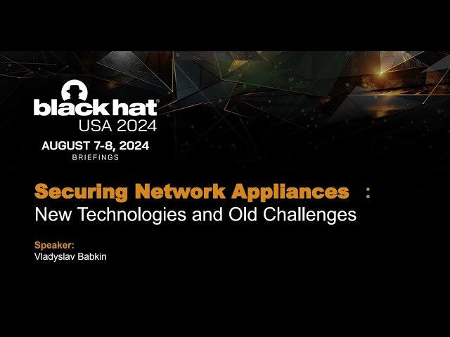 Securing Network Appliances - New Technologies and Old Challenges