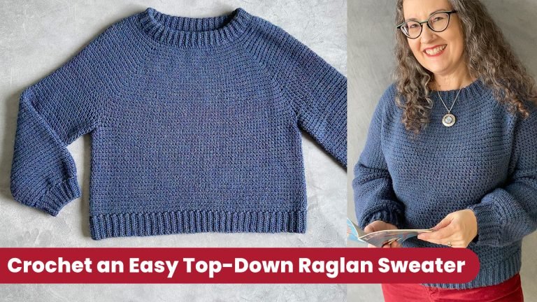 Crochet an Easy Top-Down Raglan Sweater
