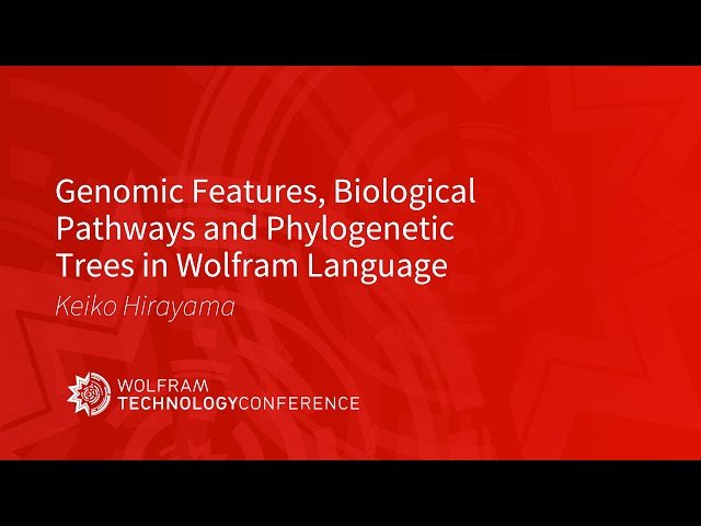 Genomic Features, Biological Pathways and Phylogenetic Trees in Wolfram Language