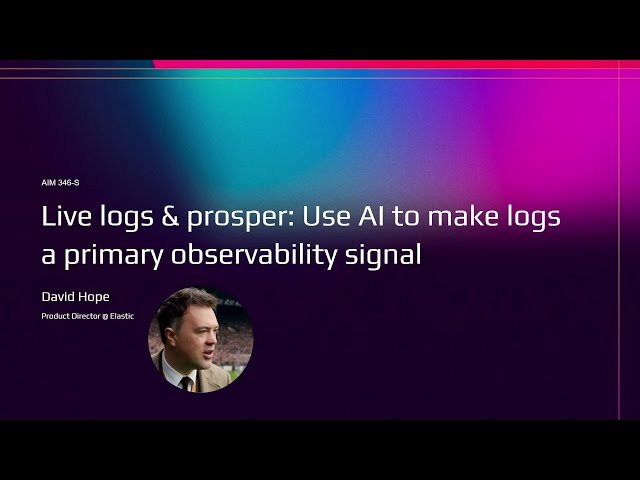 Live Logs and Prosper - Use AI to Make Logs a Primary Observability Signal