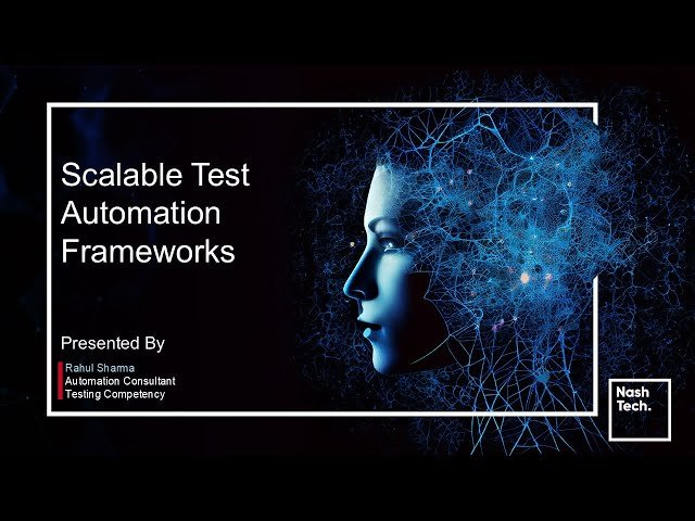 Scalable Test Automation Frameworks