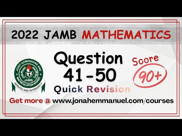 Mathematics JAMB 2022 Tutorial - Past Questions and Answers with Step-by-Step Solutions