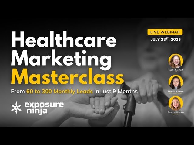 Healthcare Marketing Masterclass - From 60 to 300+ Monthly Leads in Only 9 Months