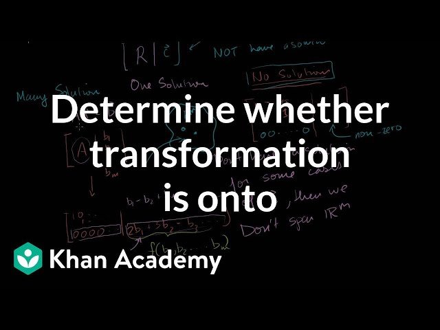 Determining Whether a Transformation Is Onto - Linear Algebra - Khan Academy