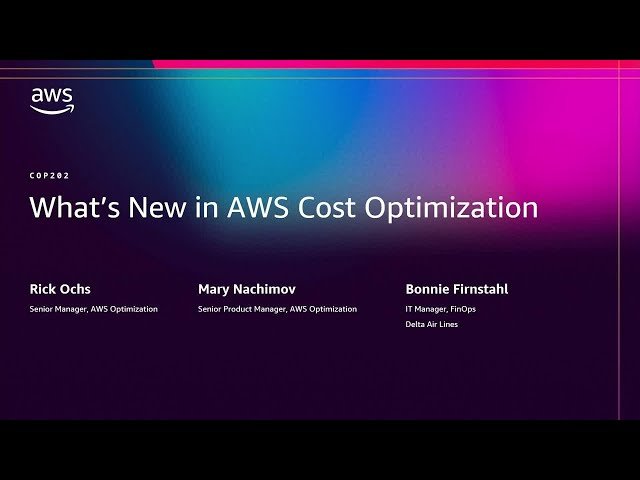 What's New in AWS Cost Optimization - COP202