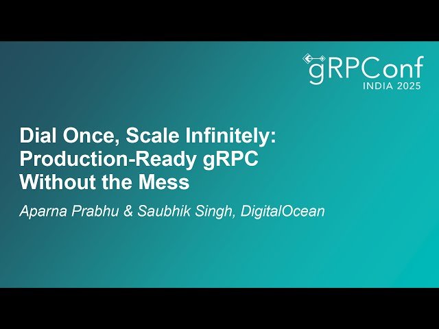 Dial Once, Scale Infinitely - Production-Ready gRPC Without the Mess