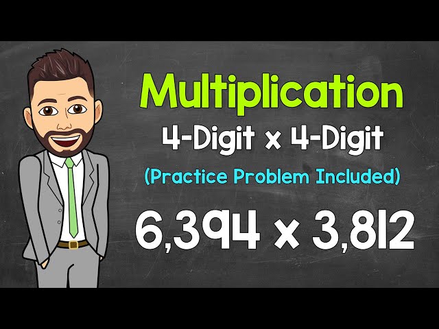 Multiplying a 4-Digit Number by a 4-Digit Number