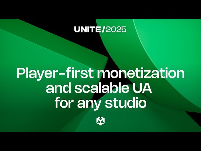 Growth Unlocked - Player-First Monetization and Scalable User Acquisition for Studios of All Sizes