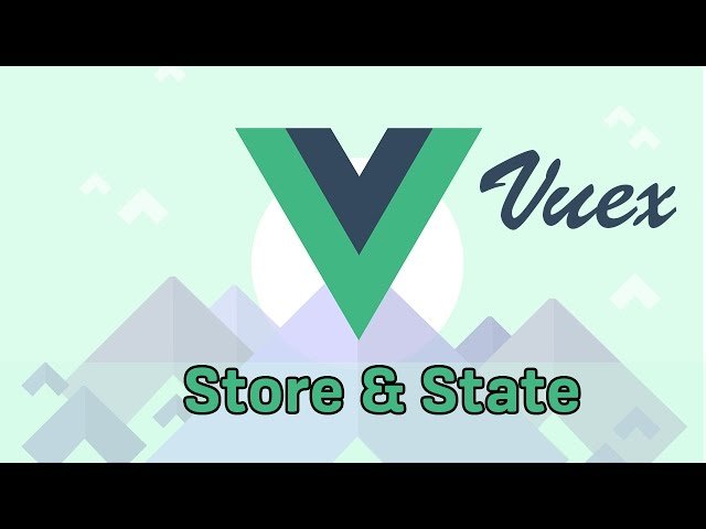Vue.js 2 and Vuex Basics - State Management Fundamentals