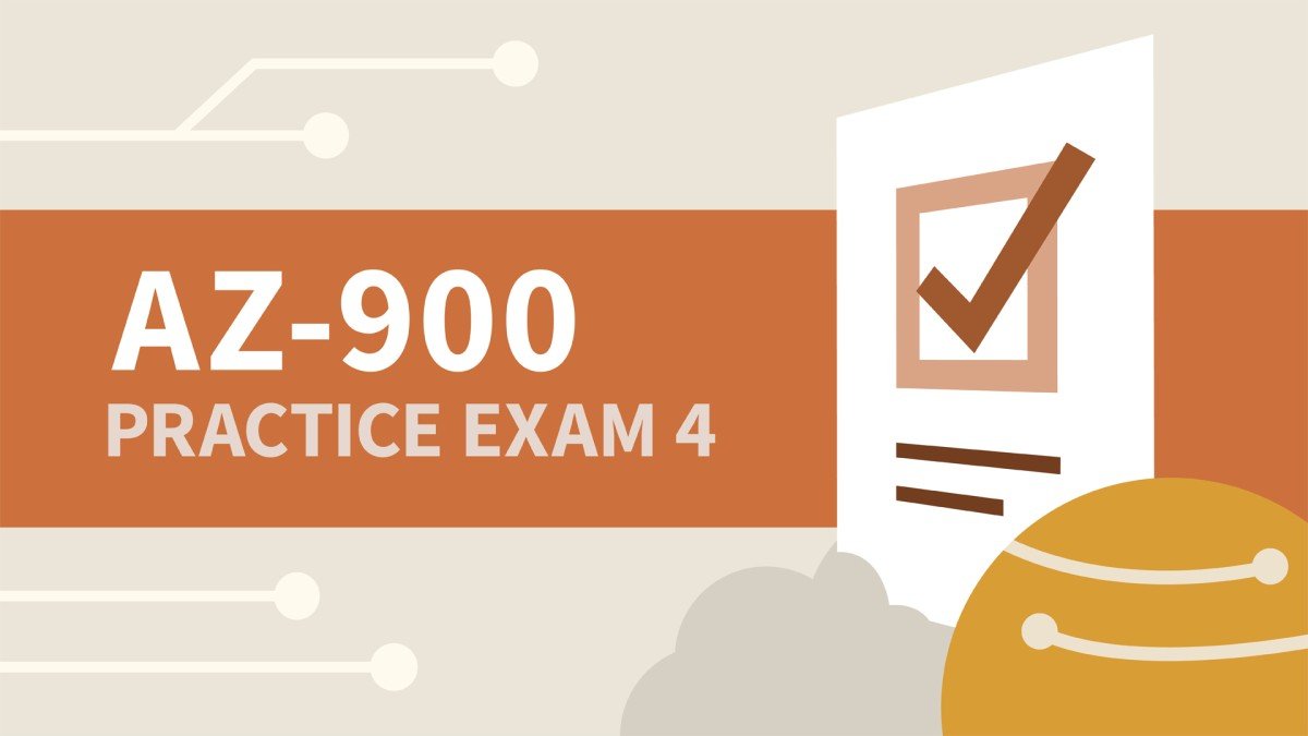 Practice Exam 4 for Microsoft Azure Fundamentals (AZ-900)