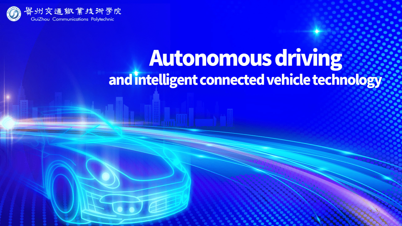 Autonomous driving and intelligent connected vehicle technology
