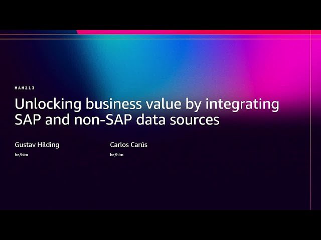 Unlocking Business Value by Integrating SAP and Non-SAP Data Sources - MAM213