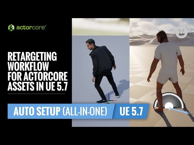 Retargeting Workflow for ActorCore Assets in Unreal Engine 5.7 - ActorCore Tutorial
