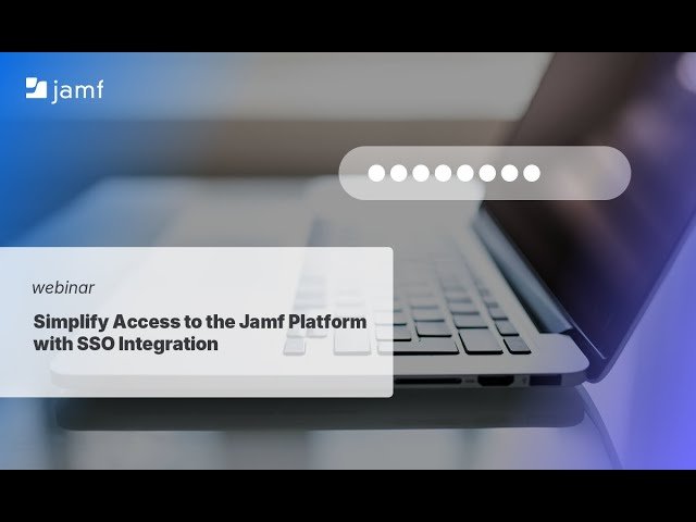 How to Integrate Your IDP with Jamf for SSO - Unlock DDM, Blueprints and AI
