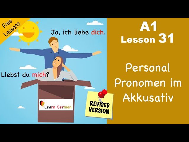 Personal Pronouns in German - Accusative Case - German for Beginners - A1 - Lesson 31
