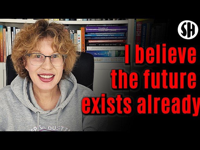 This Is Why I Believe That the Future Already Exists - The Block Universe in Physics