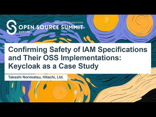 Confirming Safety of IAM Specifications and their OSS Implementations - Keycloak as a Case Study