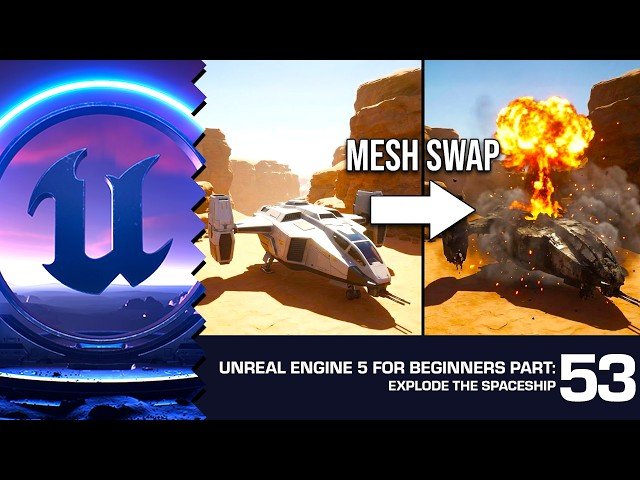How to Swap Meshes and Create Explosion FX - Unreal Engine 5 for Beginners #53