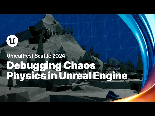 Debugging Chaos Physics in Unreal Engine 5.4