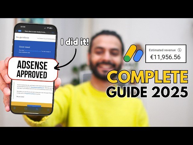 Google AdSense Tutorial 2025 - Requirements, Approval Time, Ads.txt, and Rejection Fixes