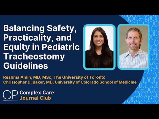 Balancing Safety, Practicality, and Equity in Pediatric Tracheostomy Guidelines