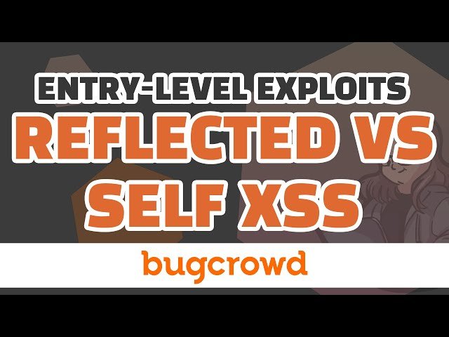 Reflected vs Self XSS - Understanding the Real Dangers and Impact
