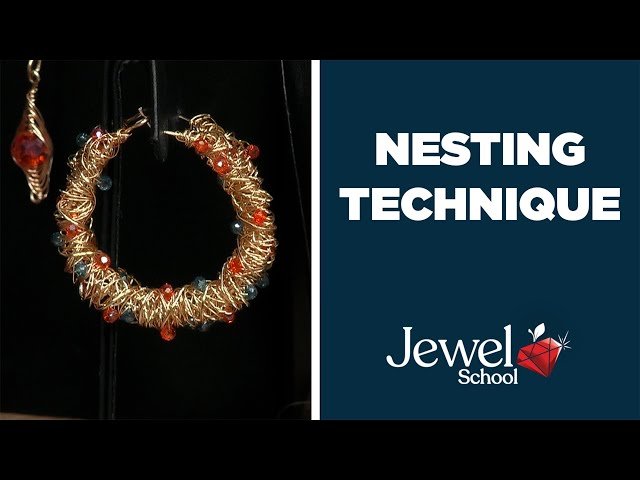 Nesting Technique - Jewelry 101