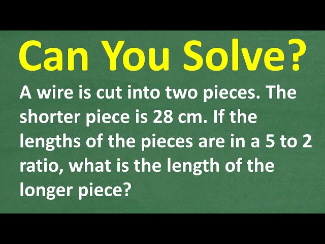 A Wire Is Cut in a 5:2 Ratio - How Long Is the Longer Piece?