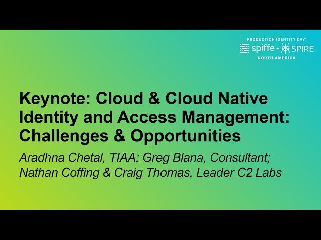 Cloud & Cloud Native Identity and Access Management - Challenges & Opportunities
