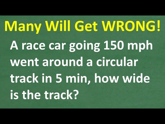 A Race Car Goes 150 MPH for 5 Minutes - Can You Find the Circular Track's Width?