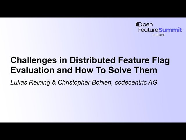 Challenges in Distributed Feature Flag Evaluation and How To Solve Them