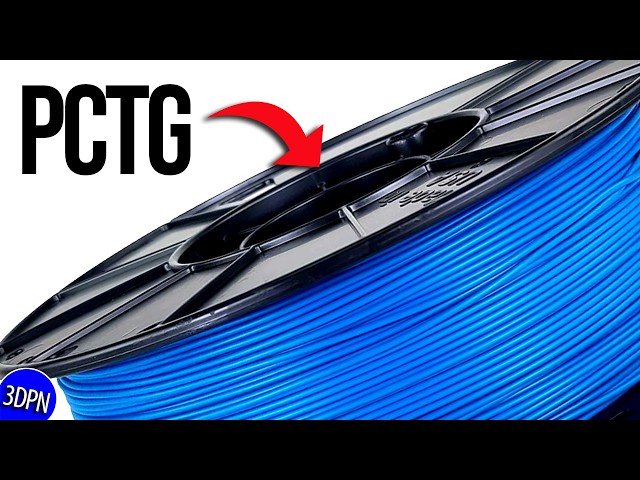 PCTG - Better Than PETG for 3D Printing